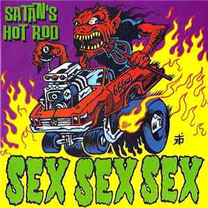 Sex Sex Sex - Satan's Hot Rod