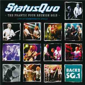Status Quo - The Frantic Four Reunion 2013 (Live At Hammersmith Apollo)