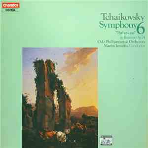 Tchaikovsky, Oslo Philharmonic Orchestra, Mariss Jansons - Symphony 6 "Pathetique" In B Flat Minor Op.74