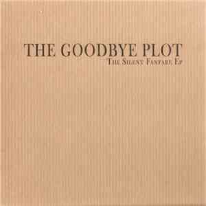 The Goodbye Plot - The Silent Fanfare EP