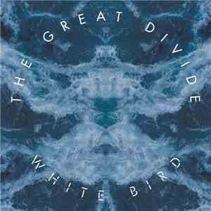 The Great Divide  - White Bird