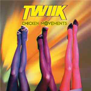 TWIIK - Chicken Movements