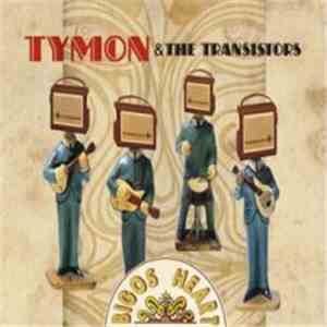 Tymon & The Transistors - Bigos Heart