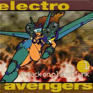 Various - Electro Avengers - Attack On Planet Funk 1