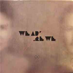 We Are Are We - We Are Are We