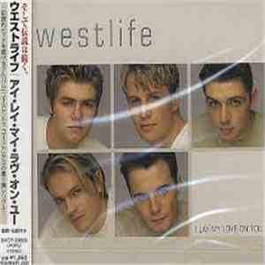 Westlife - I Lay My Love On You