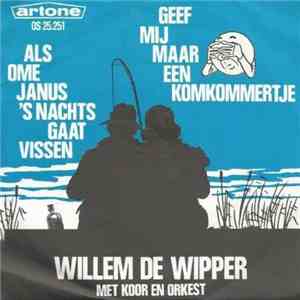 Willem De Wipper - Als Ome Janus 'S Nacht Gaat Vissen