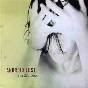 Android Lust - The Dividing