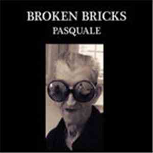 Broken Bricks - Pasquale