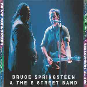 Bruce Springsteen & The E-Street Band - Frisco Third Night