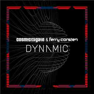 Cosmic Gate & Ferry Corsten - Dynamic