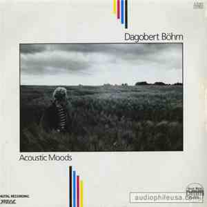 Dagobert Böhm - Acoustic Moods