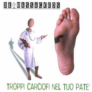 De Massackros - Troppi Carciofi Nel Tuo Patè