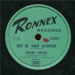 Decap Orgel - Zet Je Van Achter