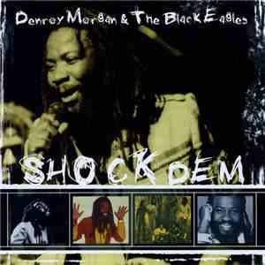 Denroy Morgan & The Black Eagles - Shock Dem