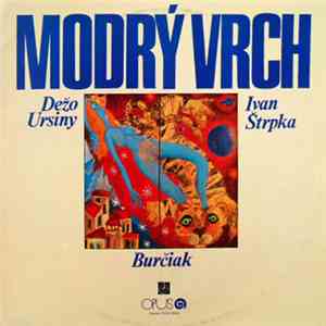 Dežo Ursiny, Ivan Štrpka, Burčiak - Modrý Vrch