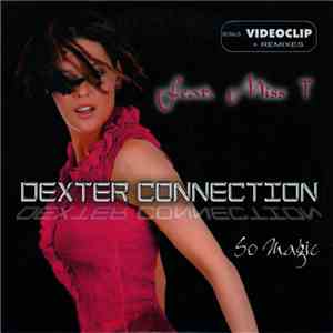 Dexter Connection Feat. Miss-T  - So Magic