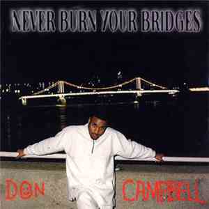 Don Campbell - Never Burn Your Bridges