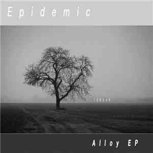 Epidemic  - Alloy EP