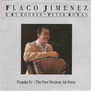 Flaco Jimenez - Poquita Fe / The Free Mexican Air Force