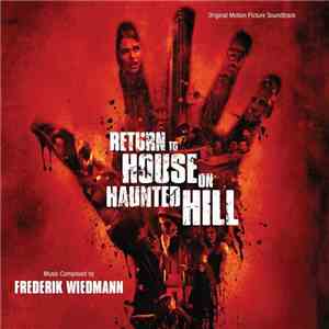 Frederik Wiedmann - Return To House On Haunted Hill (Original Motion Picture Soundtrack)