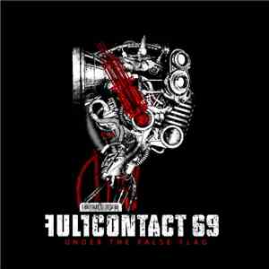 Full Contact 69 - Under The False Flag