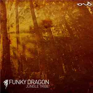 Funky Dragon - Jungle Tribe