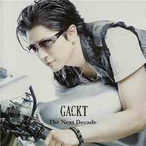 Gackt - The Next Decade