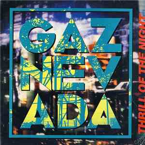 Gaznevada - Thrill Of The Night (Remix)