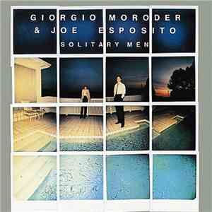 Giorgio Moroder & Joe Esposito - Solitary Men