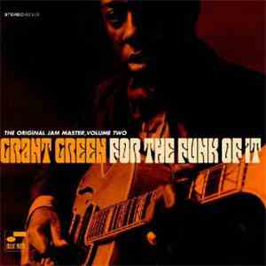 Grant Green - For The Funk Of It: (The Original Jam Master Volume Two)