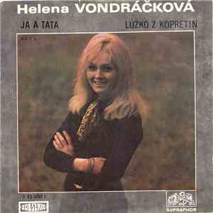 Helena Vondráčková - Já A Táta / Lůžko Z Kopretin