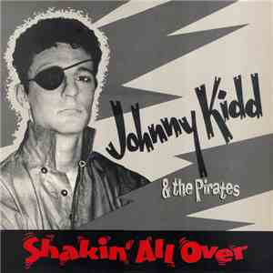 Johnny Kidd & The Pirates - Shakin' All Over