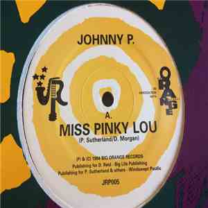 Johnny P, General B - Miss Pinky Lou / Girl You Have What It Takes