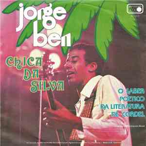 Jorge Ben - Chica Da Silva / O Saber Poetico Da Literatura De Cordel