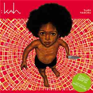Kah - Tudo Nasceu