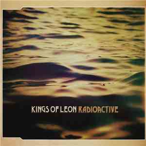Kings Of Leon - Radioactive