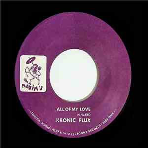 Kronic Flux - All Of My Love / Merry-Go-Round