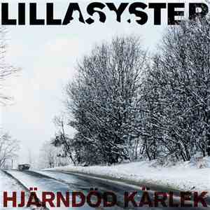 Lillasyster - Hjärndöd Kärlek