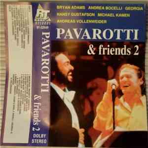 Luciano Pavarotti - Pavarotti & Friends 2