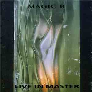 Magic B - Live In Master
