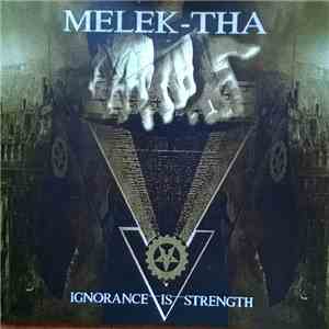 Melek-Tha - Ignorance Is Strength