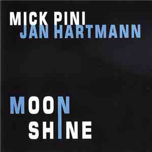Mick Pini & Jan Hartmann  - Moonshine