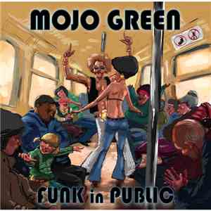 Mojo Green - Funk in Public