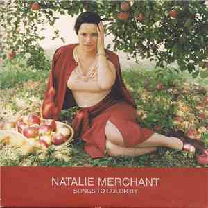 Natalie Merchant - Songs To Color By
