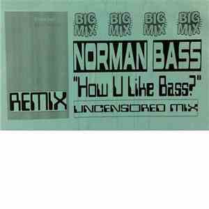 Norman Bass - How U Like Bass (Uncensored Mix) (Remix)