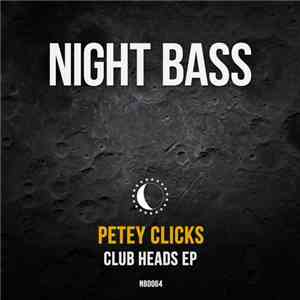 Petey Clicks - Club Heads EP