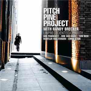 Pitch Pine Project With Randy Brecker - Unprecedented Clarity