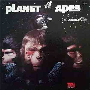 Planet Of The Apes  - ...A Musical Trip