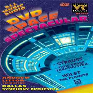Richard Strauss, Gustav Holst / Andrew Litton, Dallas Symphony Orchestra - DVD Space Spectacular (Thus Spake Zarathustra, The Planets)